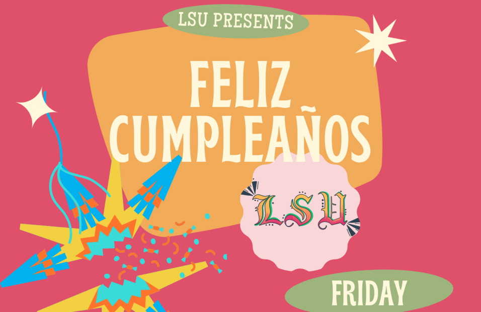 Poster for Latinx Student Union's Feliz Cumpleaños event, colorful piñata and confetti