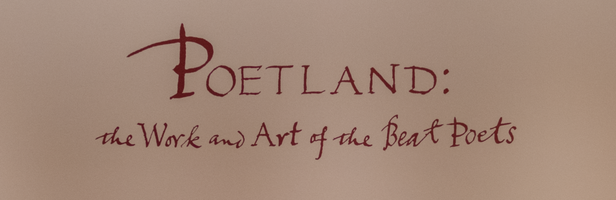 "Poetland: the Work and Art of the Beat Poets"